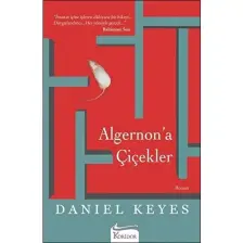 Algernon’a Çiçekler - Daniel Keyes