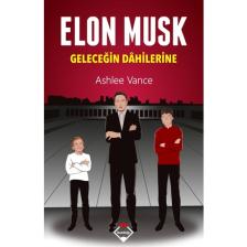 Elon Musk: Geleceğin Dahilerine - Ashlee Vance