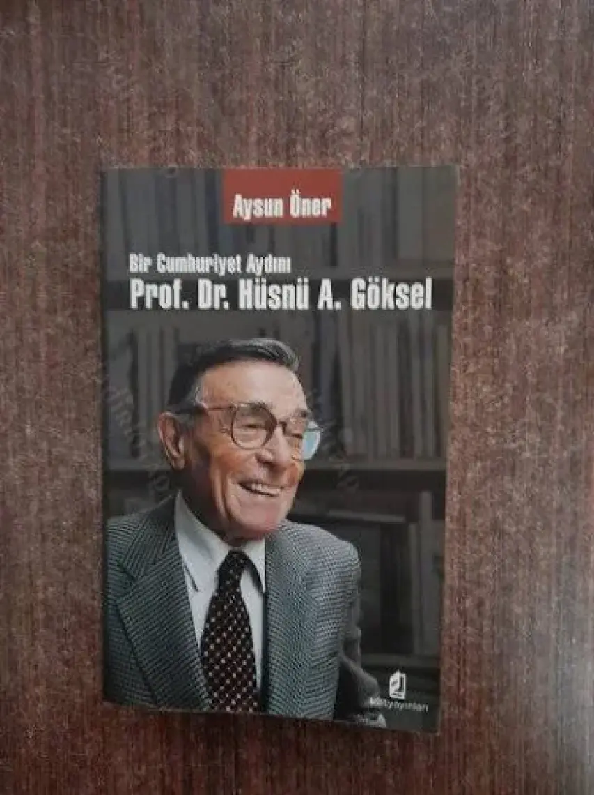 Bir Cumhuriyet Aydını Prof. Dr. Hüsnü Göksel-Aysun Öner