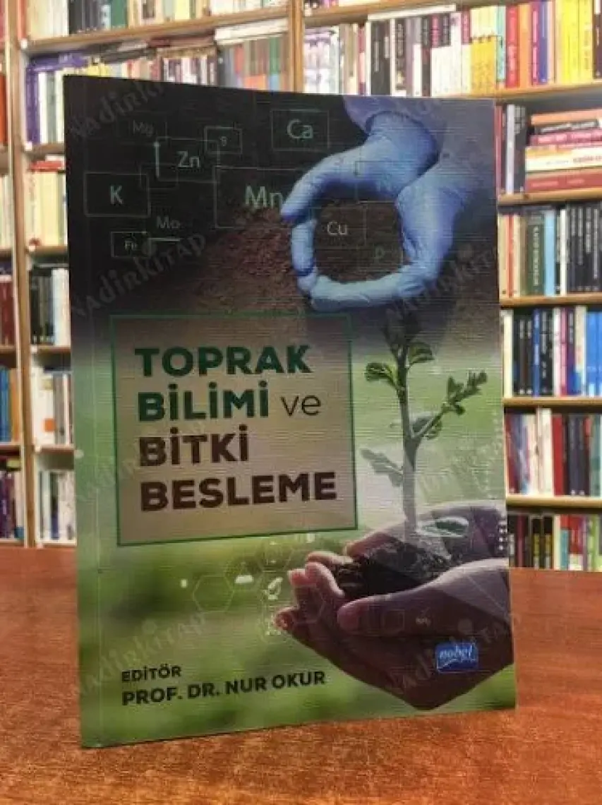Toprak Bilimi ve Bitki Besleme - Bülent Okur