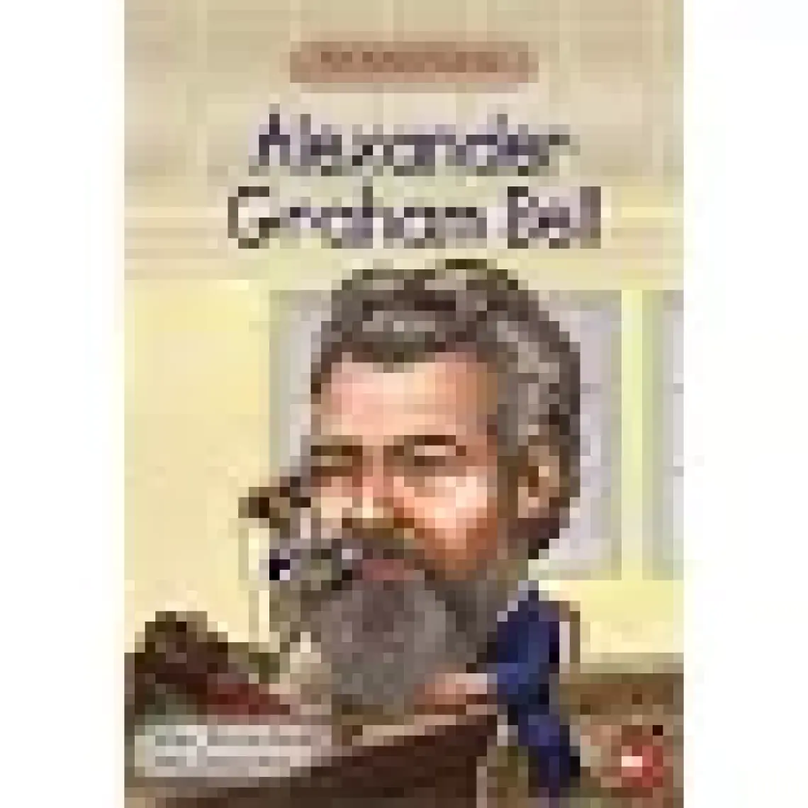 Kim Kimdi? Serisi: Alexander Graham Bell - Bonnie Bader