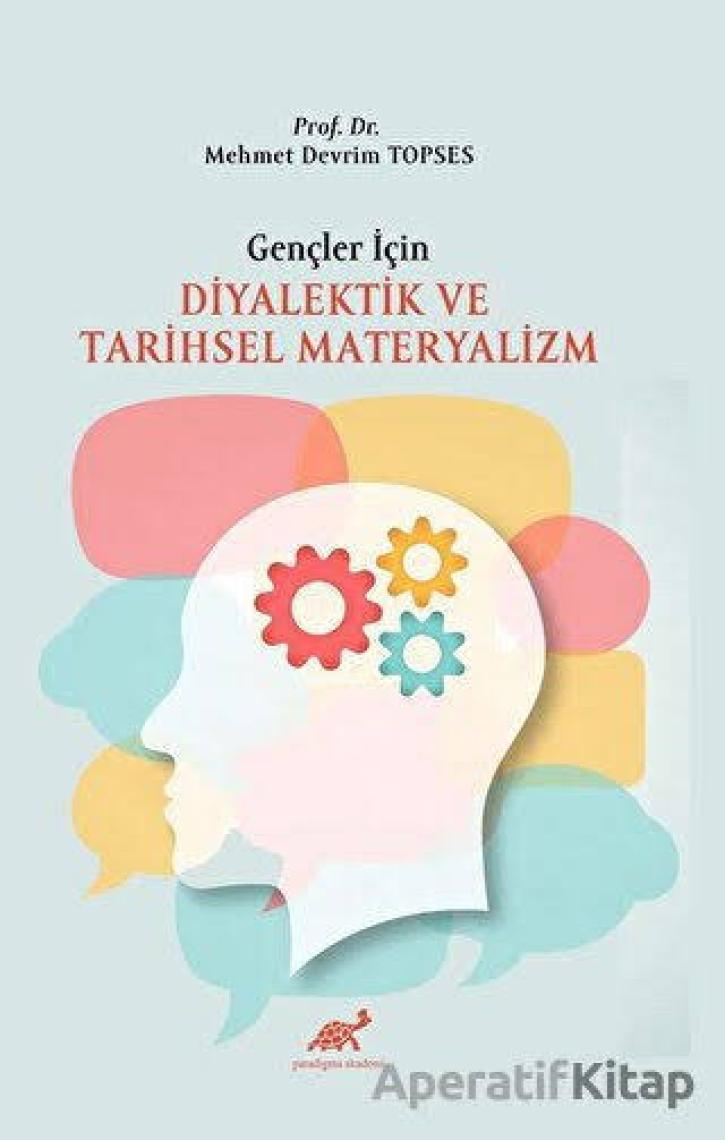 Gençler Için Diyalektik ve Tarihsel Materyalizm - Mehmet Devrim Topses
