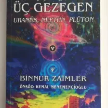 Dünyayı Değiştiren Üç Gezegen: Uranüs, Neptün, Plüton Ezoterik Astroloji 2. Cilt - Binnur Zaimler