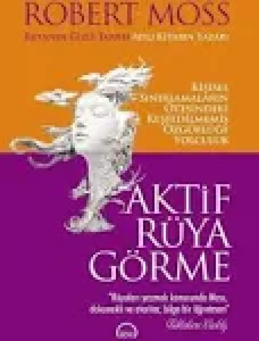 Aktif Rüya Görme - Robert Moss