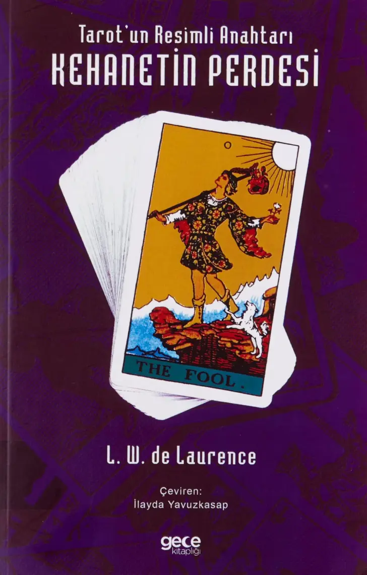 Tarot’un Resimli Anahtarı - Kehanetin Perdesi - L. W. De Laurence