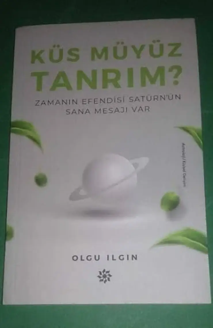 Küs Müyüz Tanrım?Zamanın Efendisi Satürn’Ün Sana Mesajı Var - Olgu Ilgın
