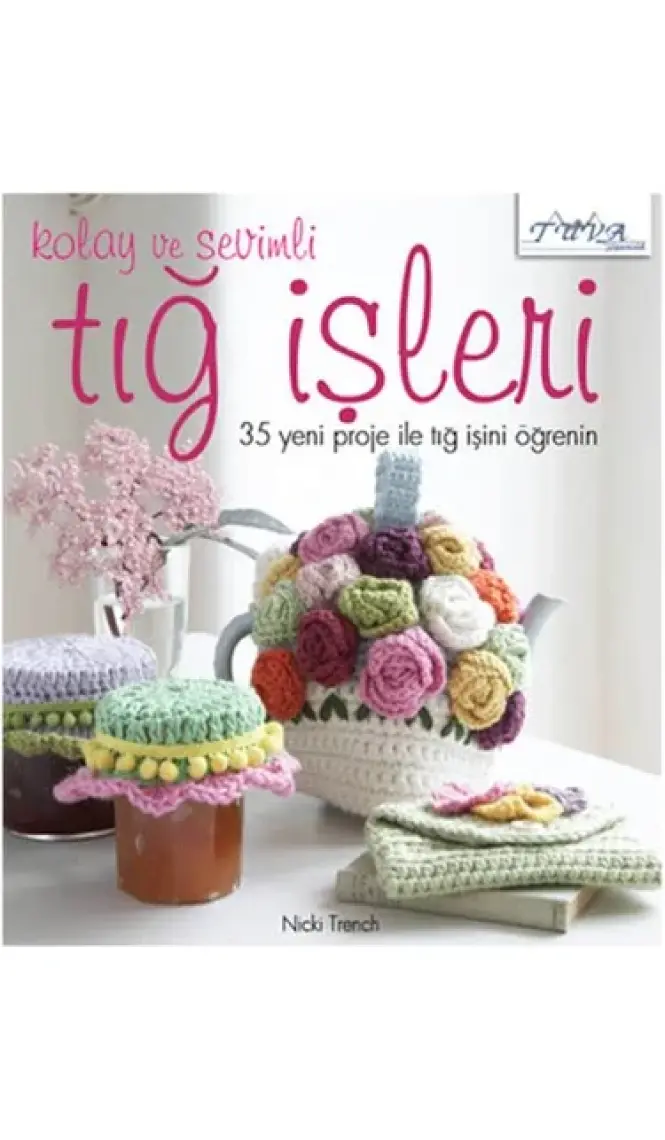 Kolay ve Sevimli Tığ İşleri - Nicki Trench