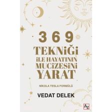3 6 9 Tekniği Ile Hayatının Mucizesini Yarat - Vedat Delek