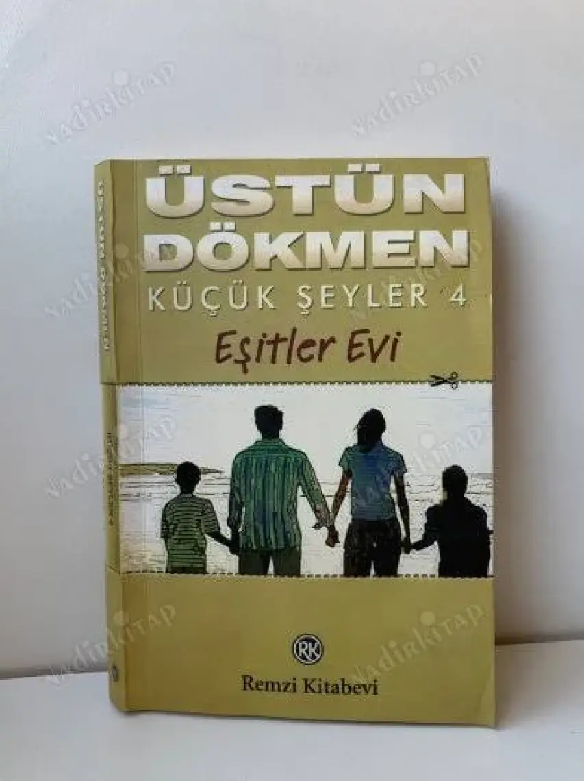 Küçük Şeyler 4: Eşitler Evi - Üstün Dökmen