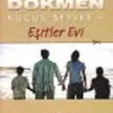 Küçük Şeyler 4: Eşitler Evi - Üstün Dökmen