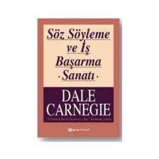 Söz Söyleme Ve İş Başarma Sanatı - Dale Carnegie