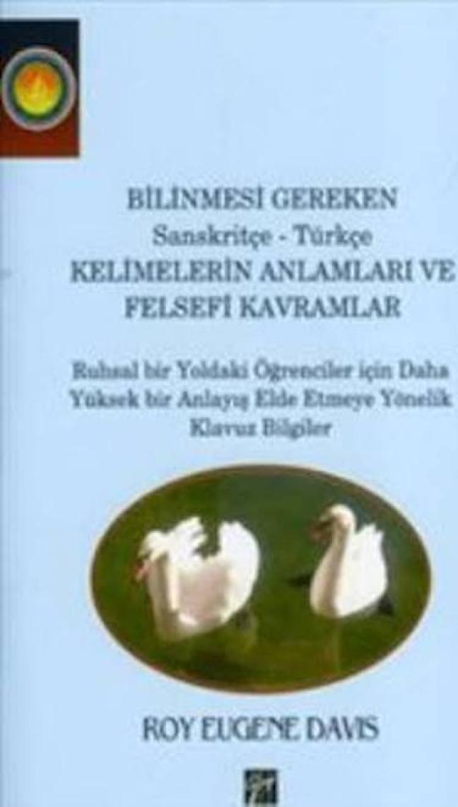 Bilinmesi Gereken Sanskritçe: Türkçe Kelimelerin Anlamları V - Roy Eugene Davis