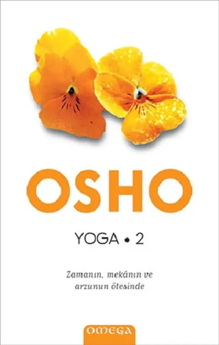 Yoga 2 / Zamanın, Mekanın Ve Arzunun Ötesinde