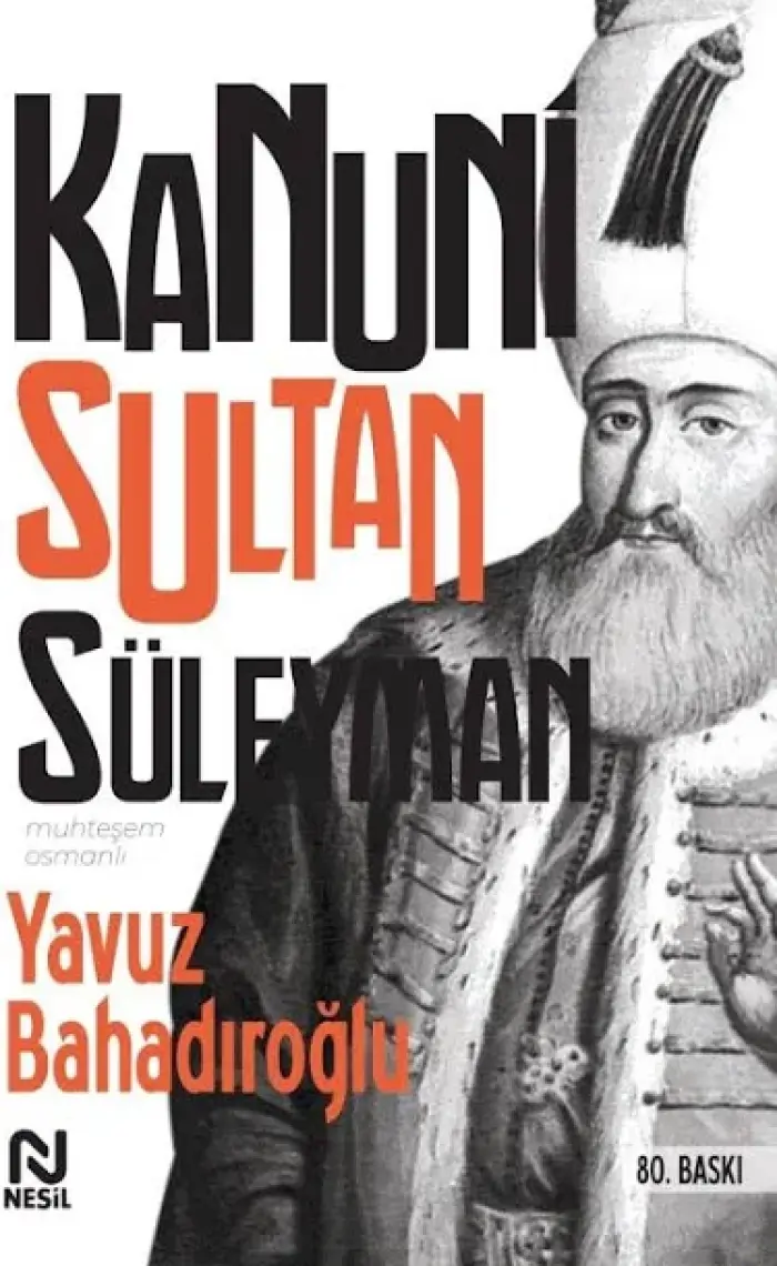 Kanuni Sultan Süleyman - Yavuz Bahadıroğlu