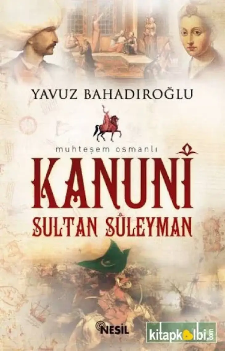 Kanuni Sultan Süleyman - Yavuz Bahadıroğlu