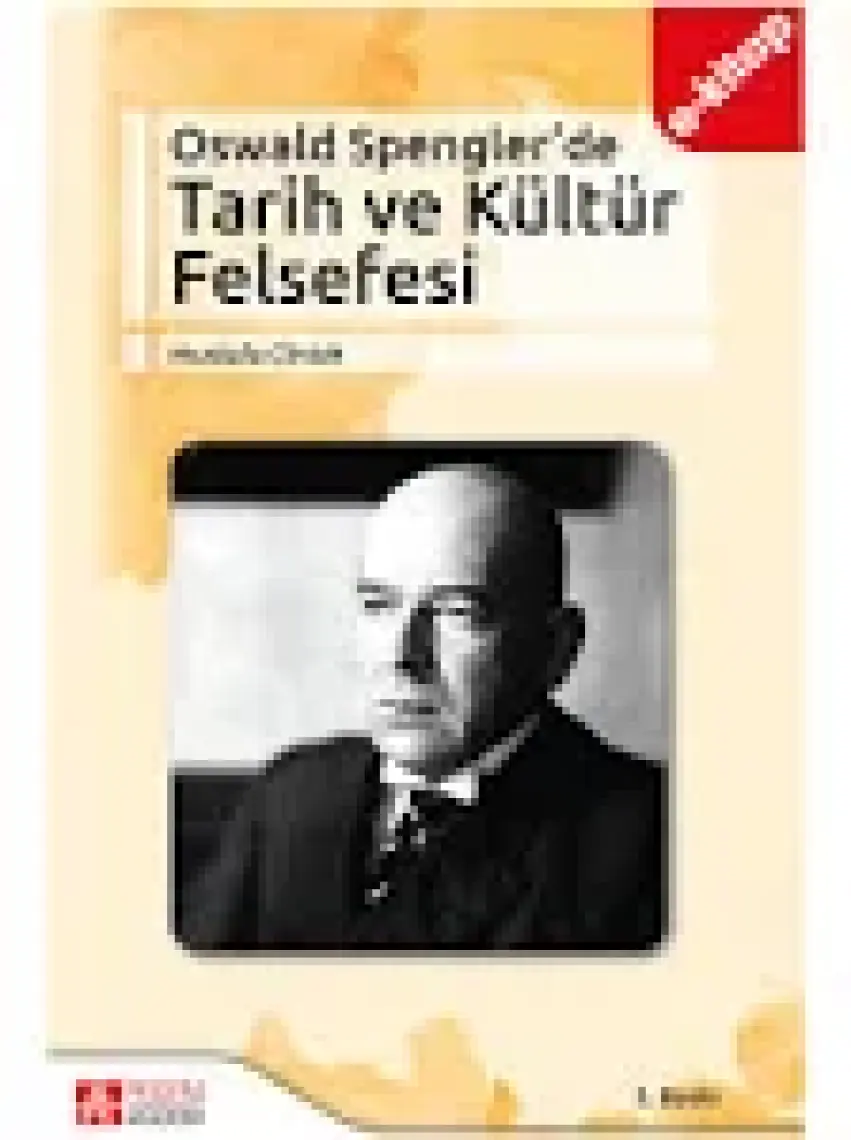 Oswald Spengler’De Tarih Ve Kültür Felsefesi