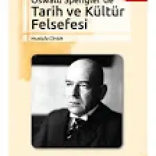 Oswald Spengler’De Tarih Ve Kültür Felsefesi