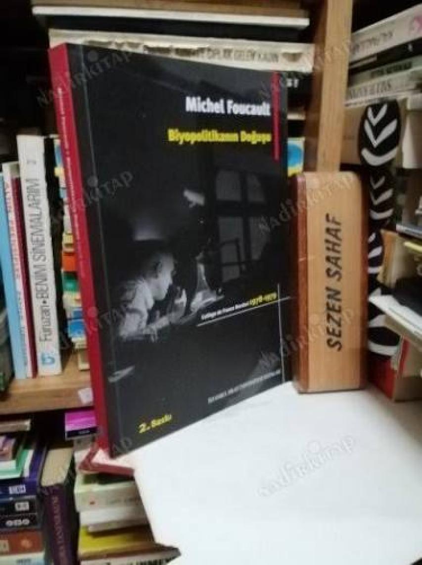 Biyopolitikanın Doğuşu: College De France Dersleri (1978-1979) - Michel Foucault