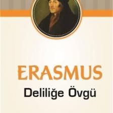Deliliğe Övgü - Desiderius Erasmus