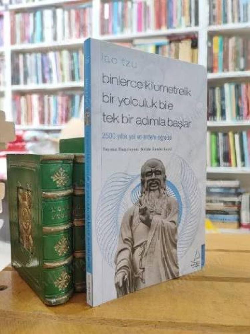 Binlerce Kilometrelik Bir Yolculuk Bile Tek Bir Adımla Başlar/Lao Tzu - Melda Kamhi Kosif
