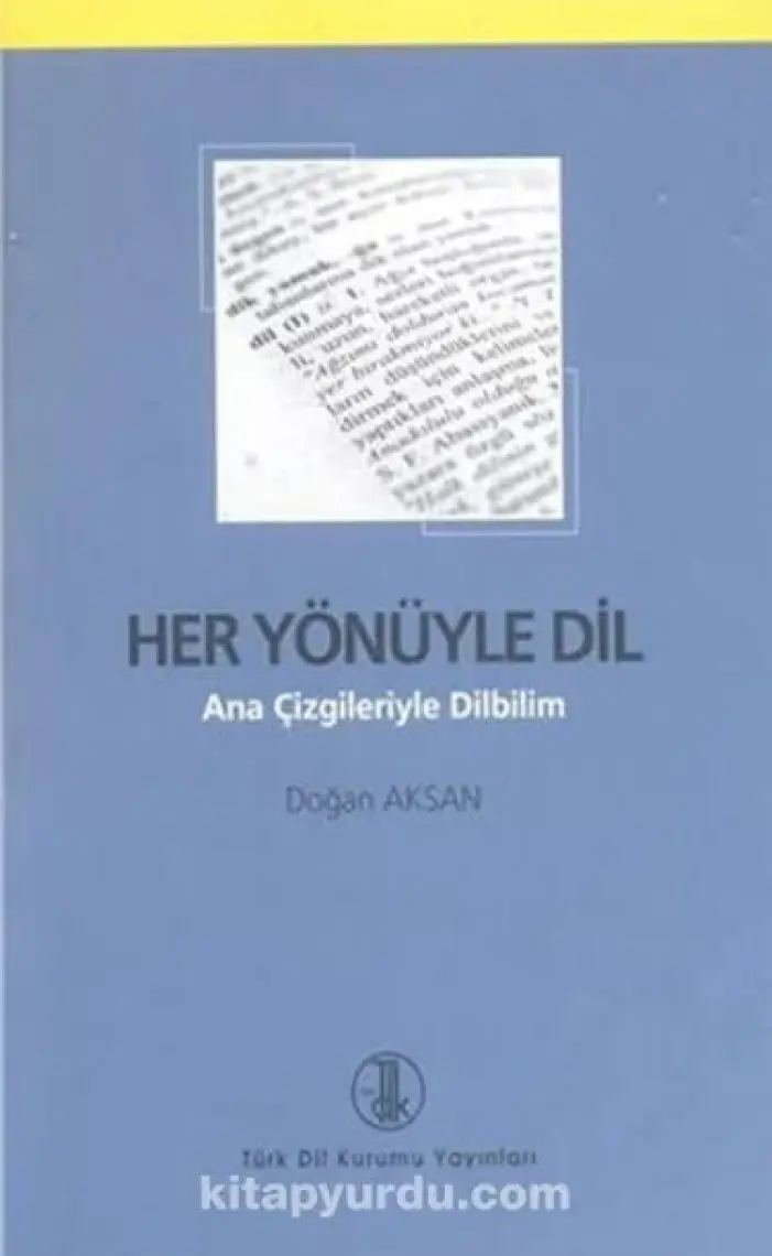 Her Yönüyle Dil - Doğan Aksan