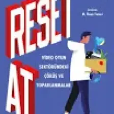 Reset At: Video Oyun Sektöründeki Çöküş ve Toparlanmalar
