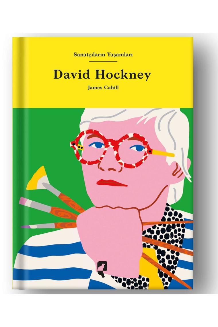 Sanatçıların Yaşamları- David Hockney - James Cahill
