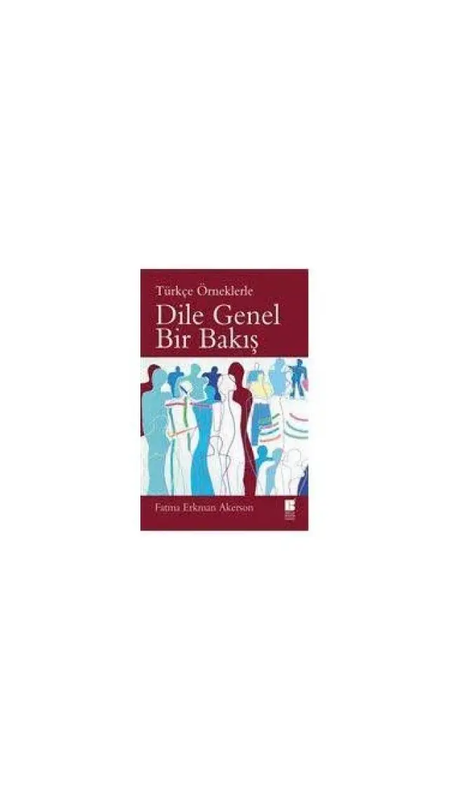 Dile Genel Bir Bakış-Fatma Erkman Akerson