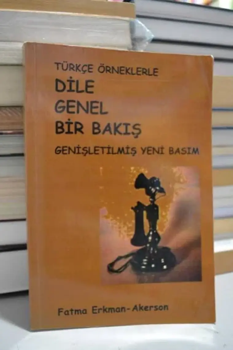 Dile Genel Bir Bakış-Fatma Erkman Akerson