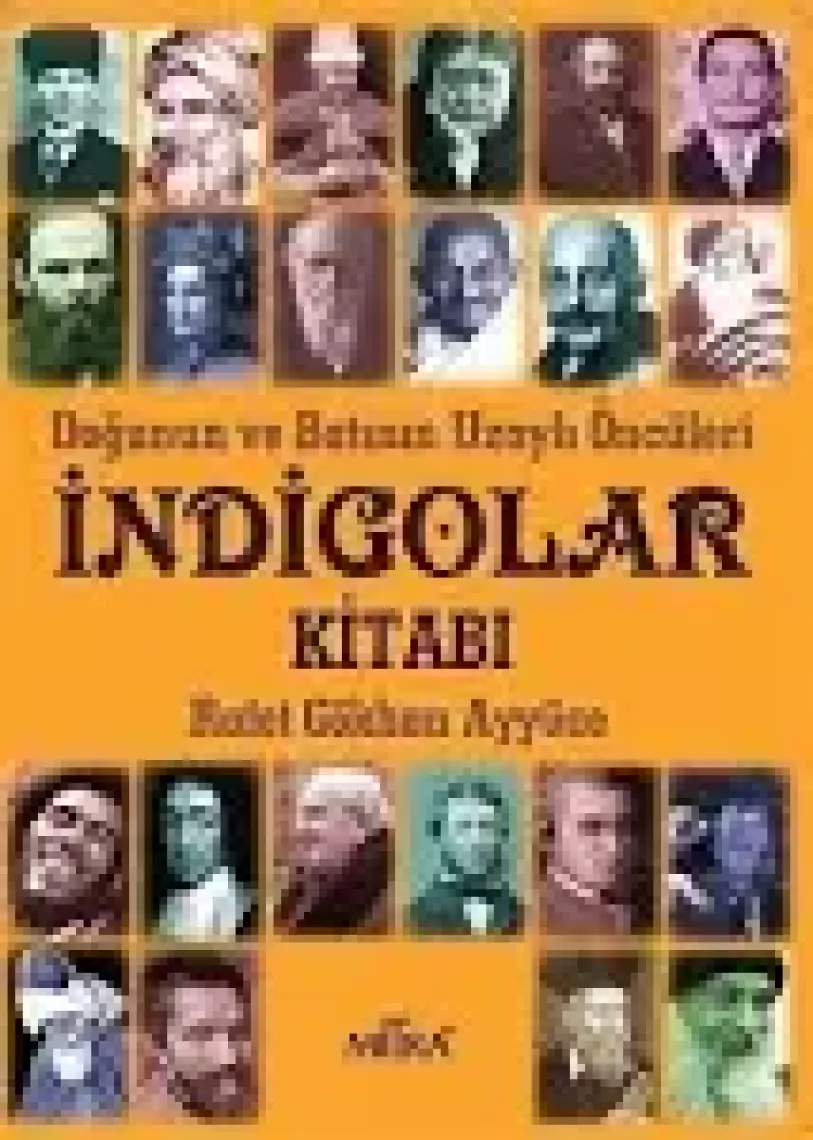 Doğunun Ve Batının Uzaylı Öncüleri İndigolar Kitabı - Rafet Gökhan Ayyüce
