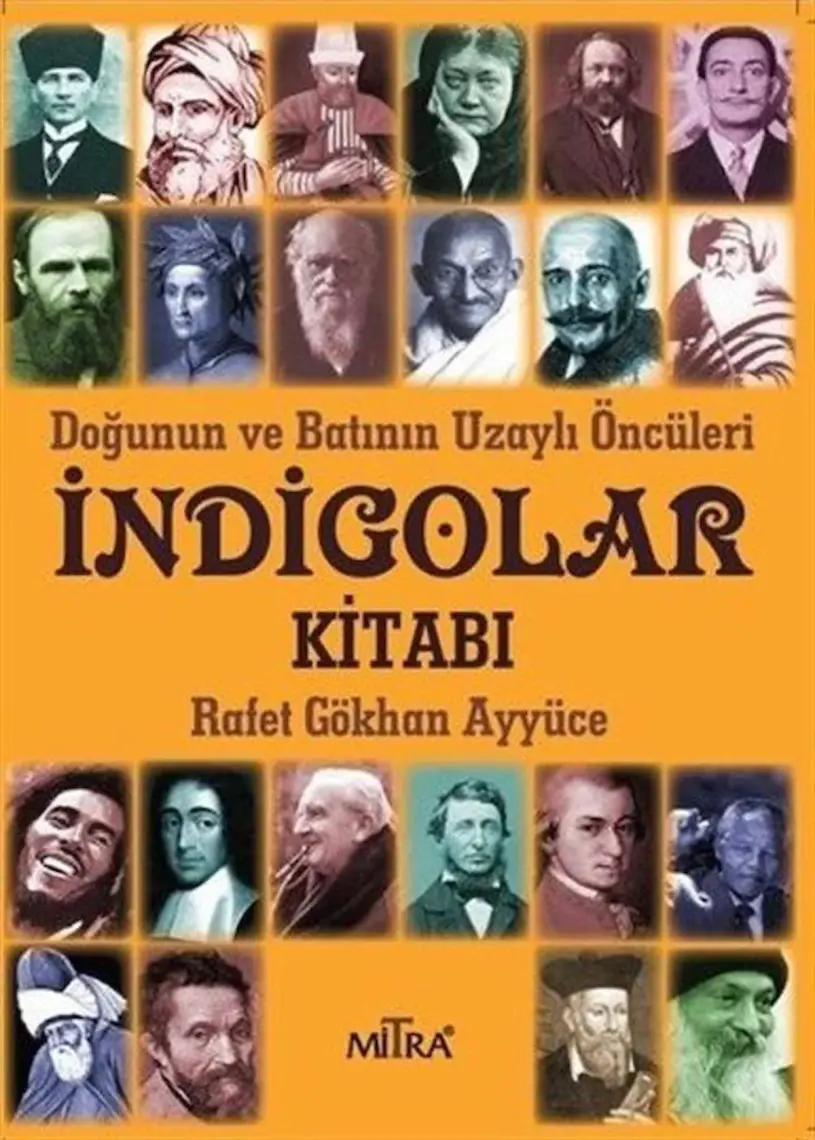 Doğunun Ve Batının Uzaylı Öncüleri İndigolar Kitabı - Rafet Gökhan Ayyüce