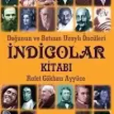 Doğunun Ve Batının Uzaylı Öncüleri İndigolar Kitabı - Rafet Gökhan Ayyüce