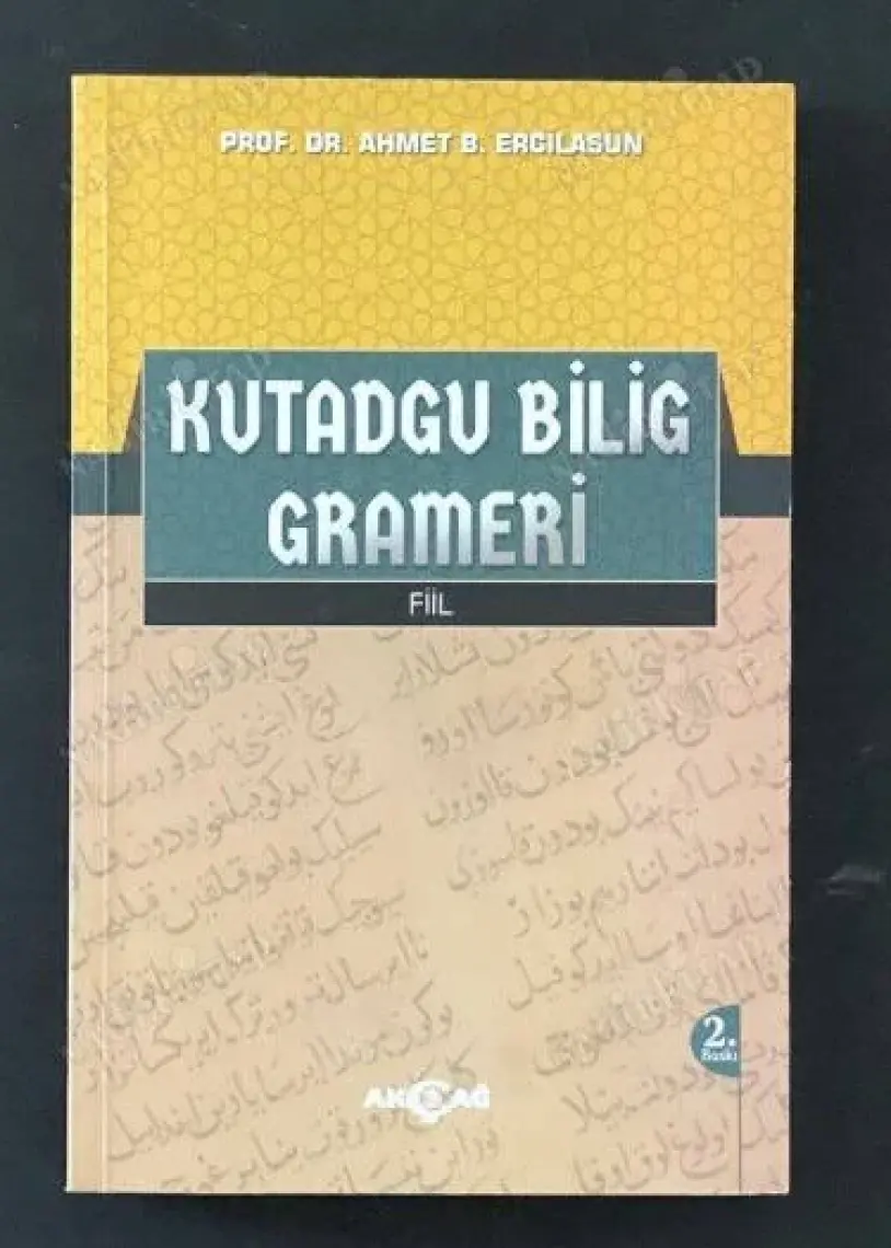 Akçağ Yayınları Kutadgu Bilig Grameri Fiil-Ahmet Bican Ercilasun