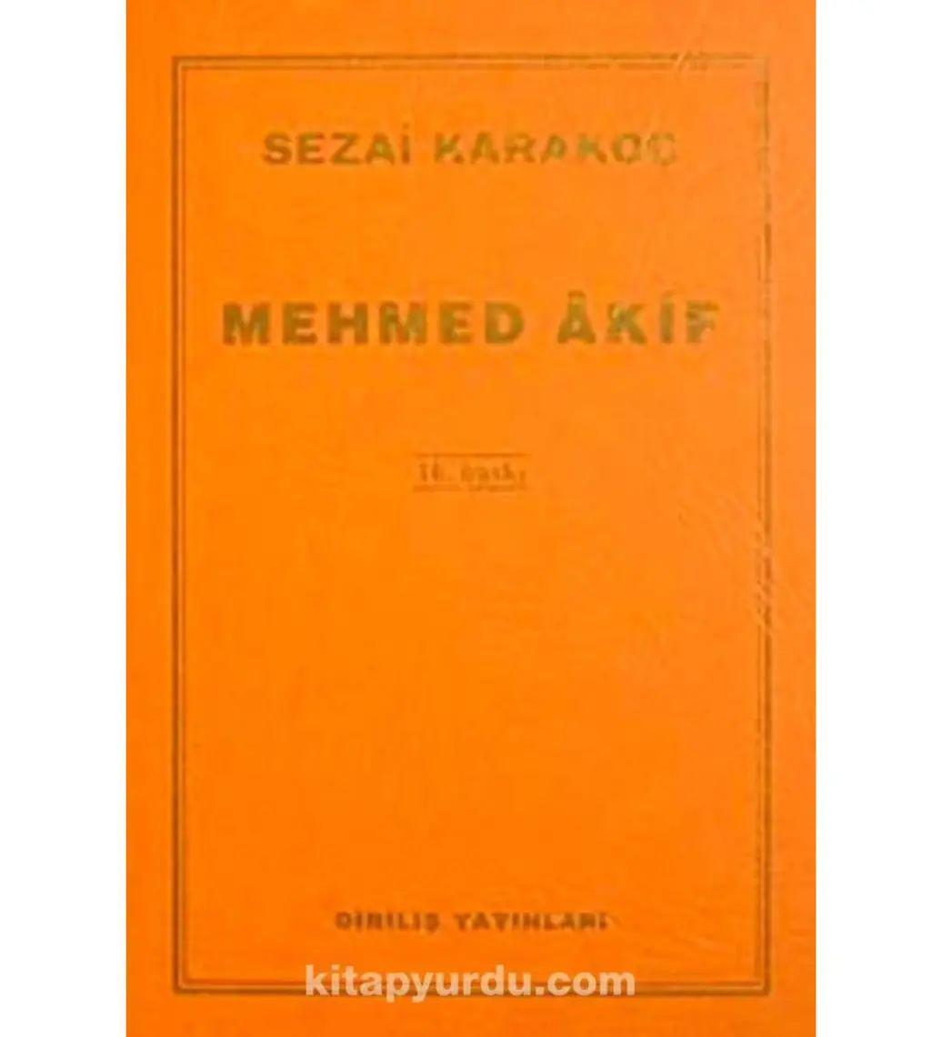 Mehmed Akif - Sezai Karakoç