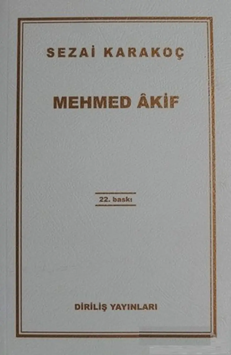 Mehmed Akif - Sezai Karakoç