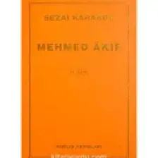 Mehmed Akif - Sezai Karakoç