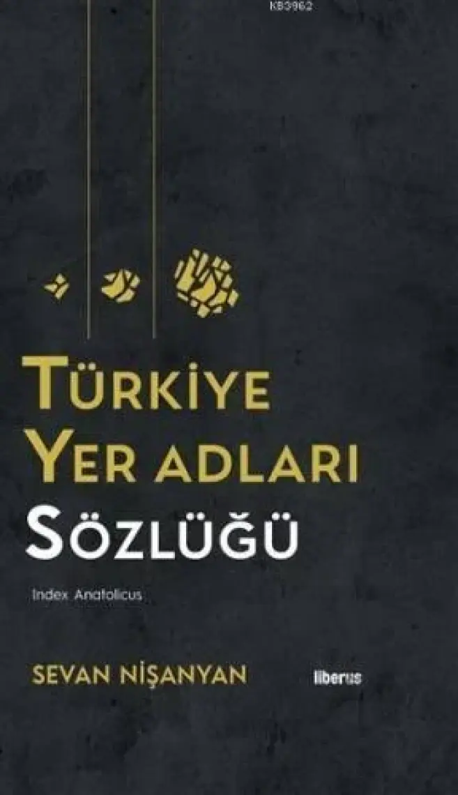 Türkiye Yer Adları Sözlüğü - Sevan Nişanyan