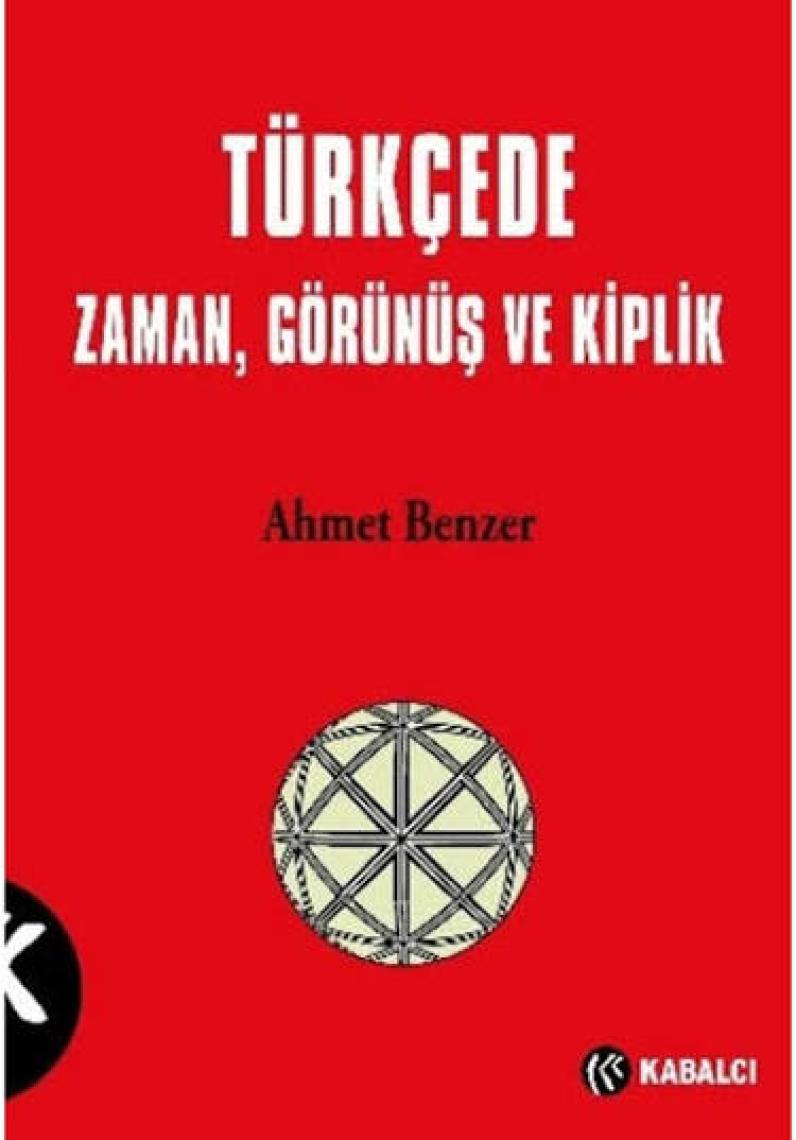 Türkçede Zaman Görünüş Ve Kiplik-Ahmet Benzer