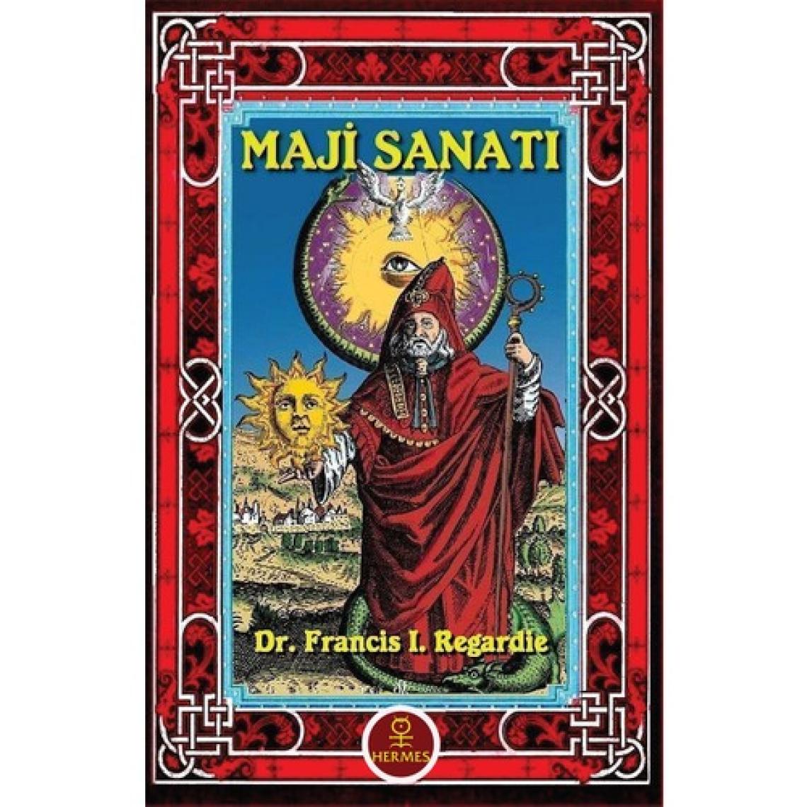 Maji Sanatı - Francis I. Regardie