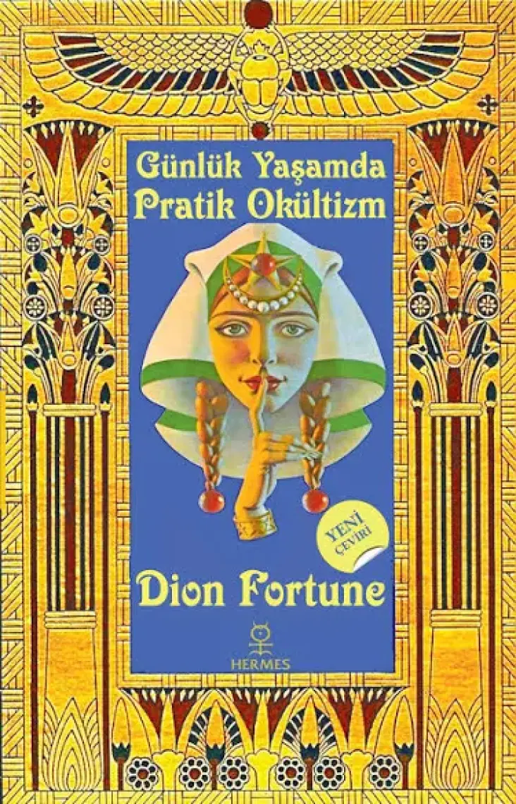 Günlük Yaşamda Pratik Okültizm - Dion Fortune