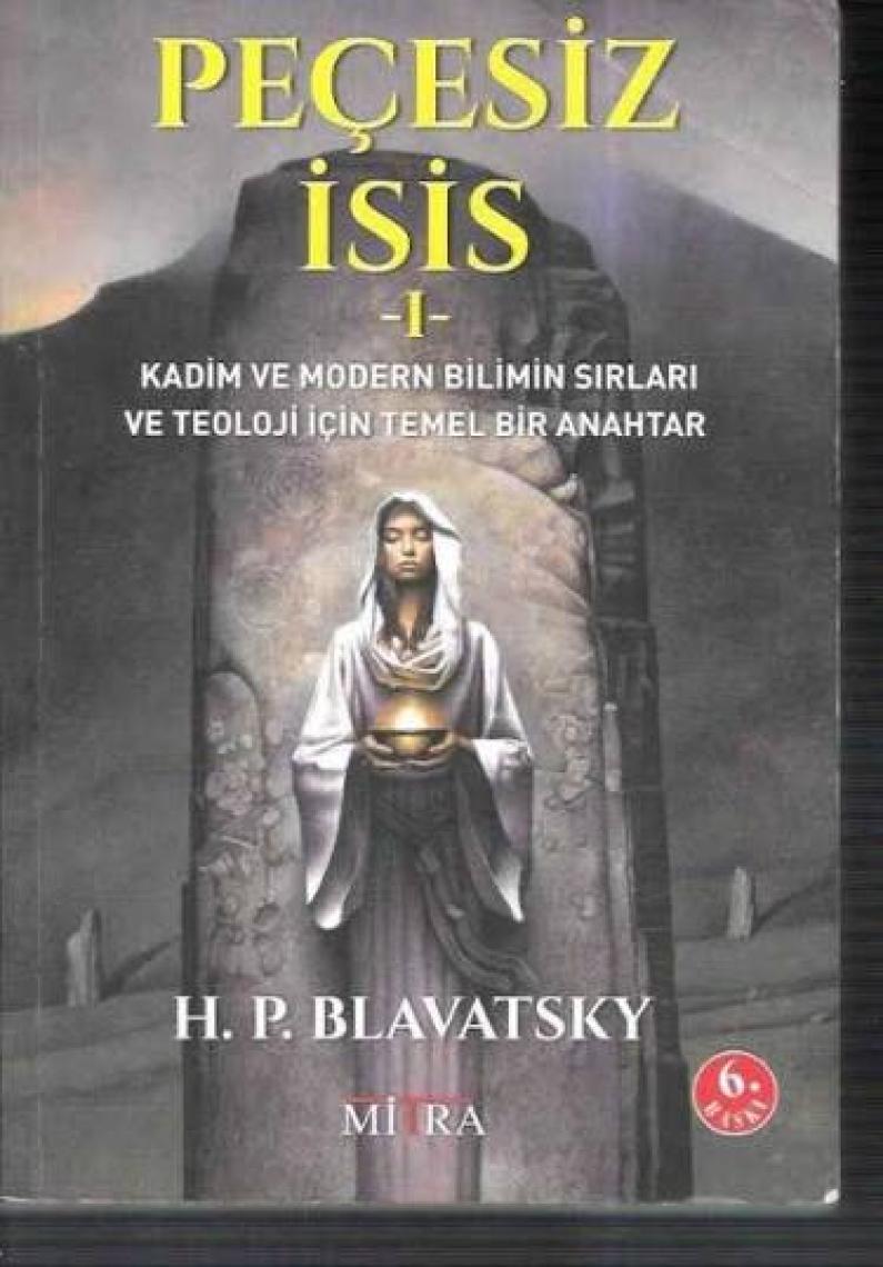 Peçesiz İsis 2 - Helena Petrovna Blavatsky