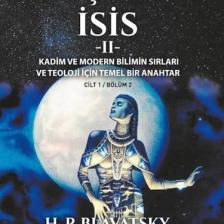 Peçesiz İsis 2 - Helena Petrovna Blavatsky
