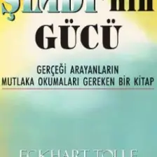 Şimdi'nin Gücü - Eckhart Tolle