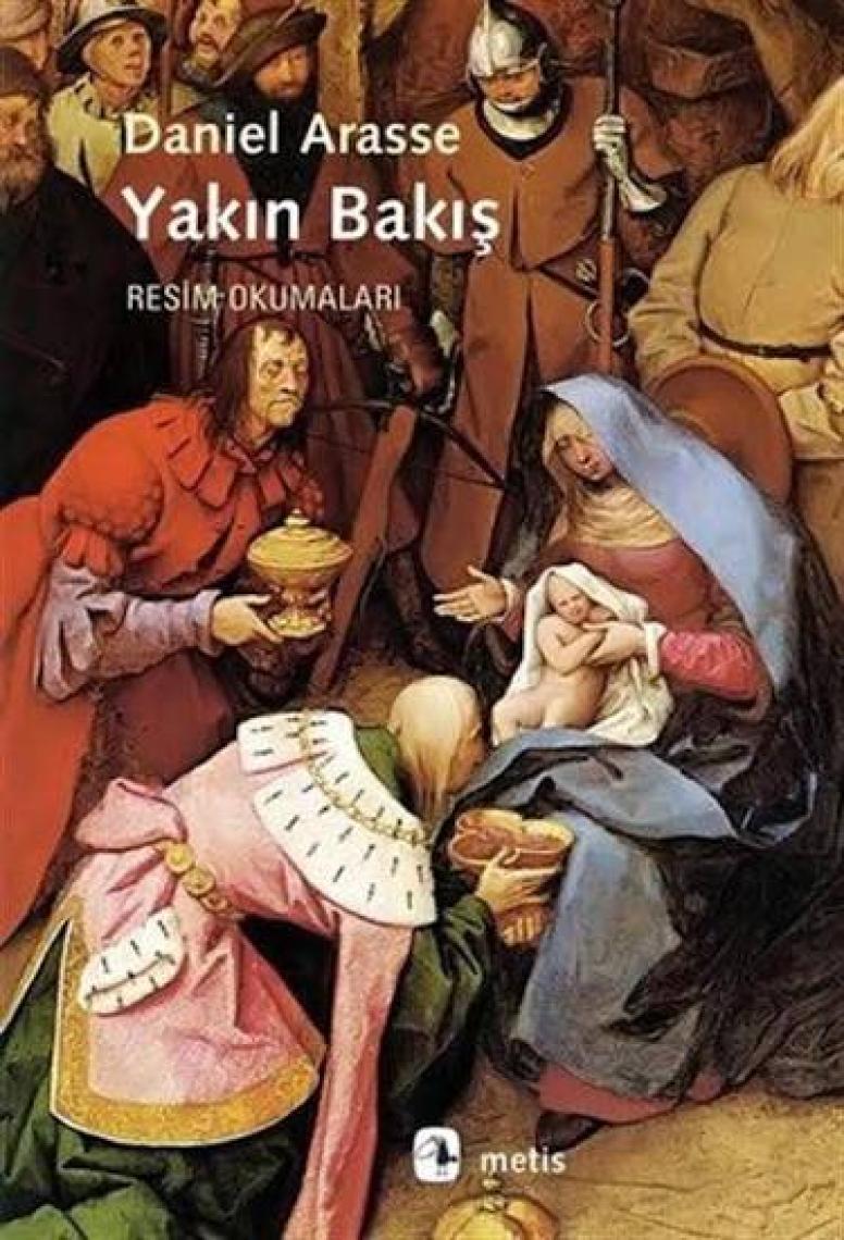 Yakın Bakış: Resim Okumaları-Daniel Arasse