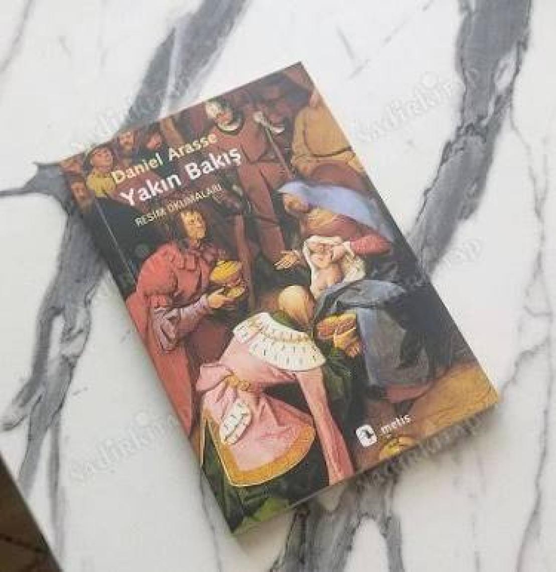 Yakın Bakış: Resim Okumaları-Daniel Arasse