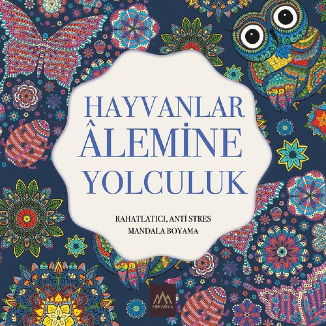 Hayvanlar Alemine Yolculuk - Rahatlatıcı, Anti Stres Mandala Boyama