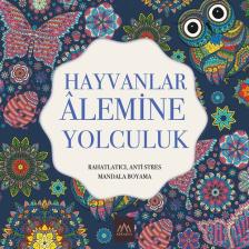 Hayvanlar Alemine Yolculuk - Rahatlatıcı, Anti Stres Mandala Boyama