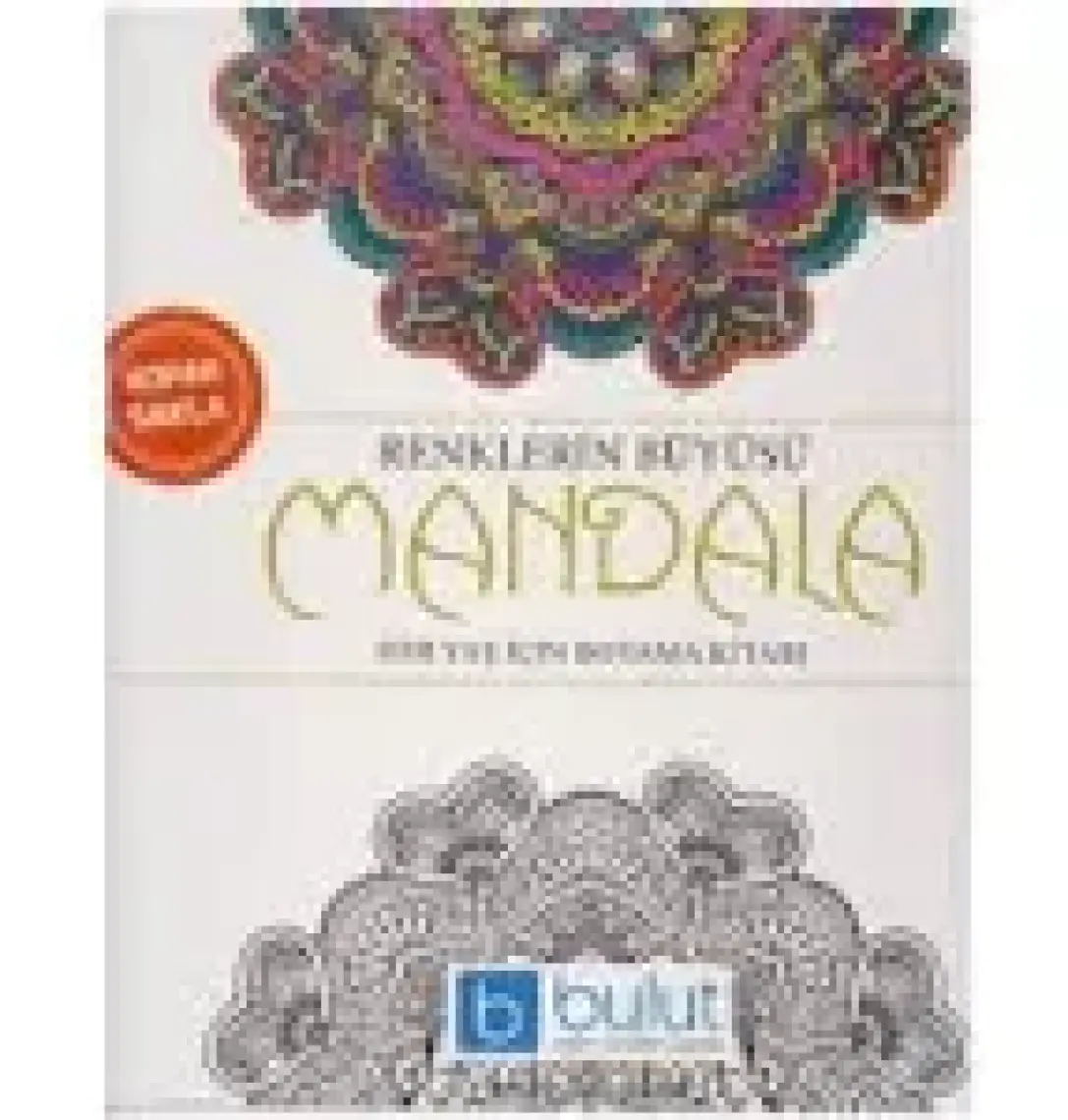 Renklerin Büyüsü Mandala Her Yaş İçin Boyama Kitabı