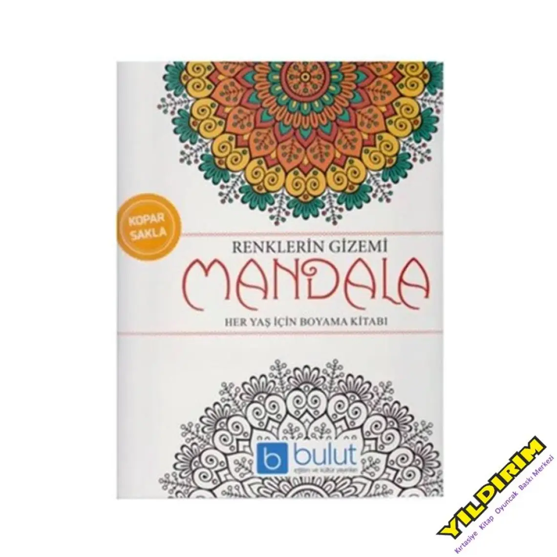 Renklerin Büyüsü Mandala Her Yaş İçin Boyama Kitabı
