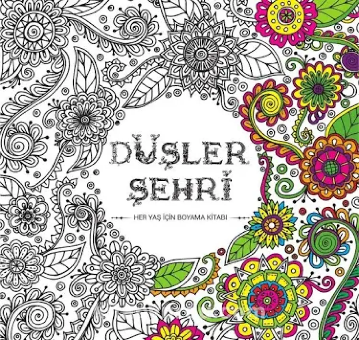 Düşler Şehri: Her Yaş İçin Boyama Kitabı